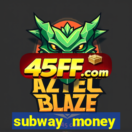 subway money deposito 1 real